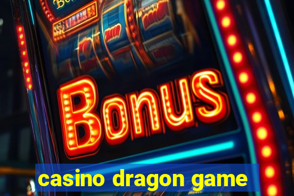 casino dragon game