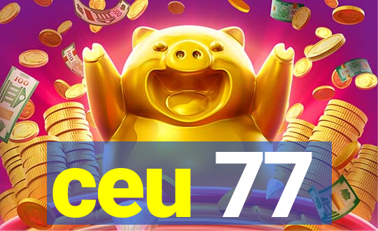 ceu 77