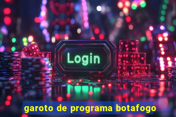 garoto de programa botafogo