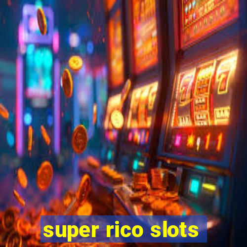 super rico slots