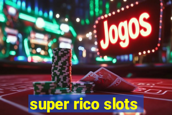 super rico slots