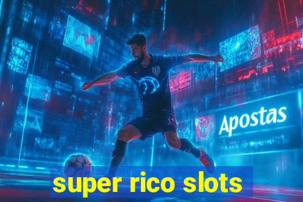 super rico slots