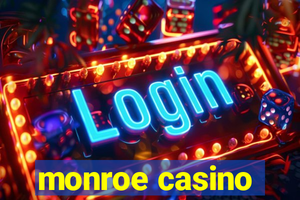 monroe casino