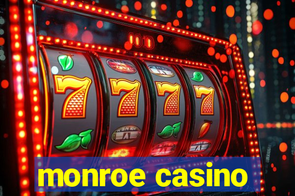 monroe casino