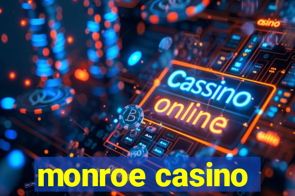 monroe casino