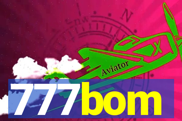 777bom