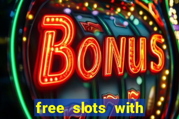 free slots with free games