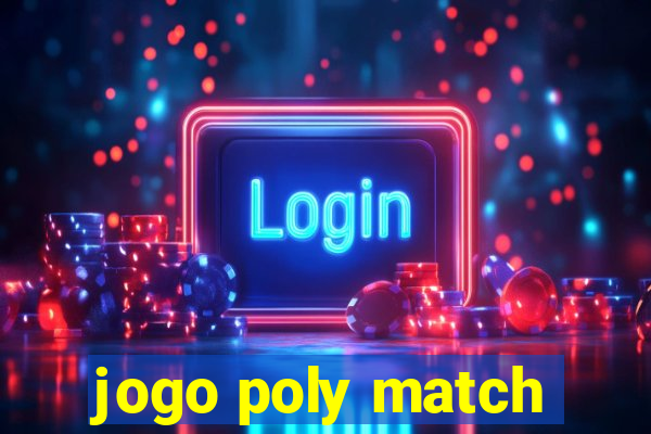 jogo poly match