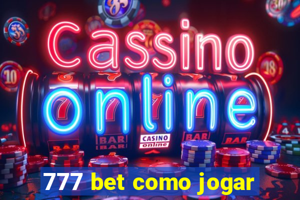 777 bet como jogar