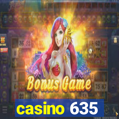 casino 635