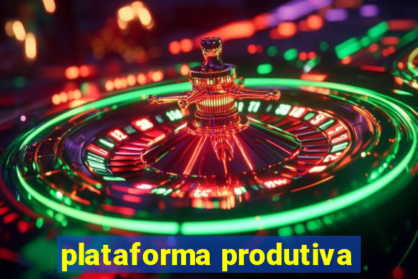 plataforma produtiva