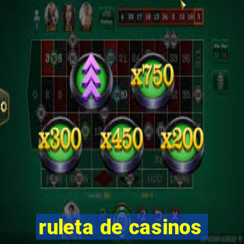 ruleta de casinos