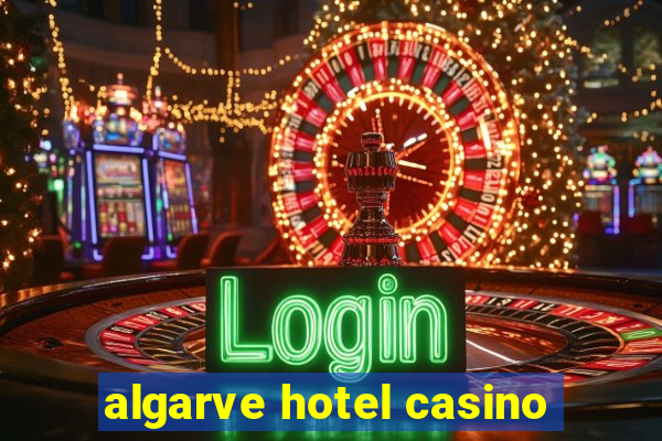 algarve hotel casino