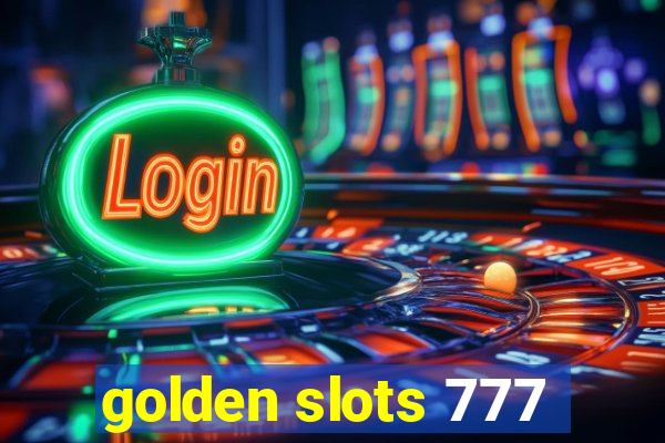 golden slots 777