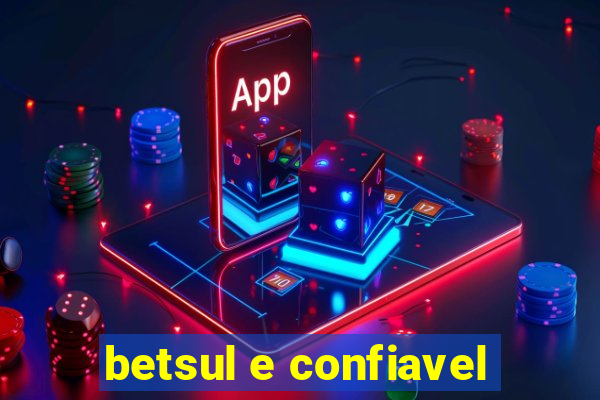 betsul e confiavel