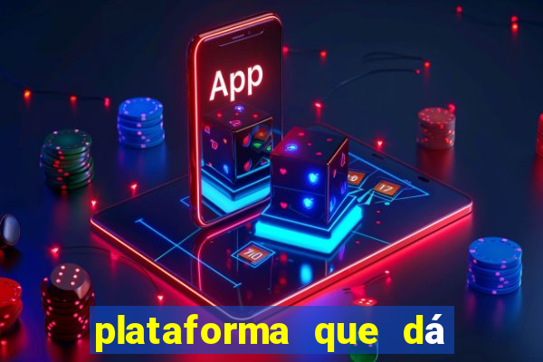 plataforma que dá b?nus para jogar de gra?a