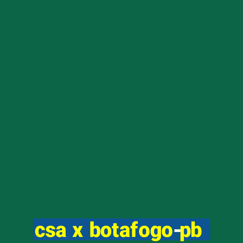 csa x botafogo-pb