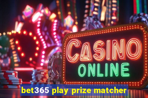 bet365 play prize matcher