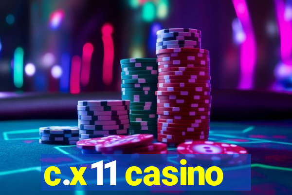 c.x11 casino