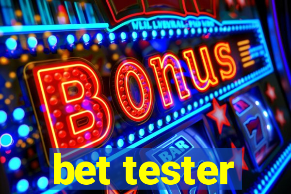 bet tester