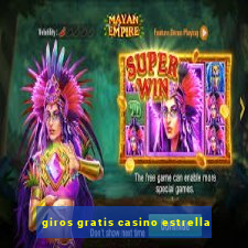 giros gratis casino estrella