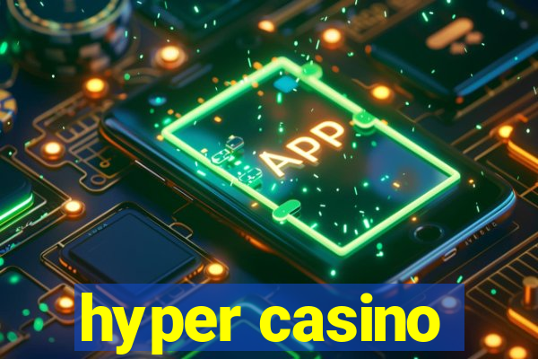 hyper casino