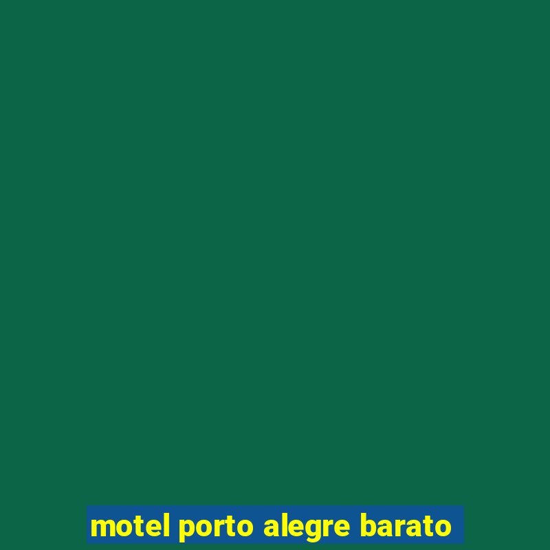 motel porto alegre barato