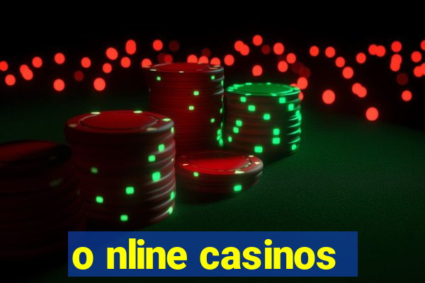 o nline casinos