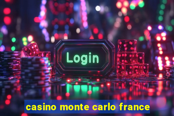 casino monte carlo france