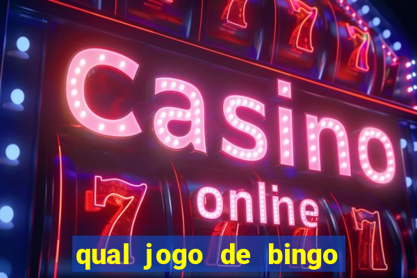 qual jogo de bingo que ganha dinheiro de verdade