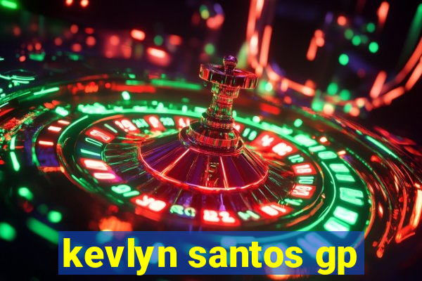 kevlyn santos gp