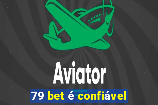 79 bet é confiável