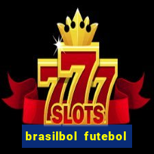 brasilbol futebol placar ao vivo