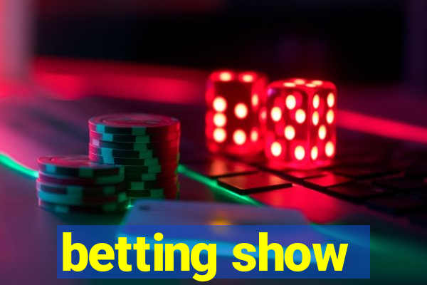 betting show