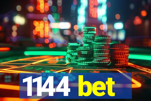 1144 bet