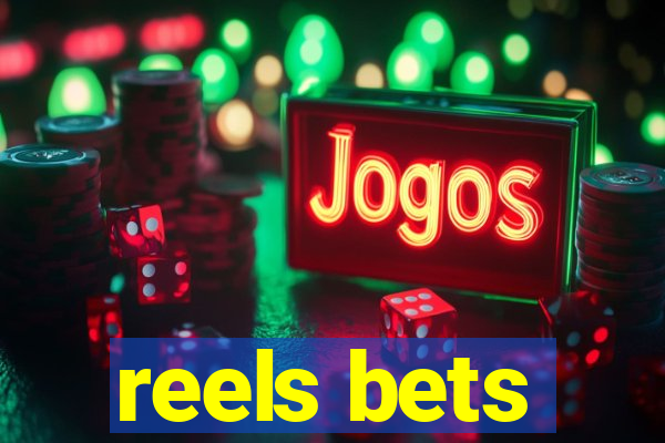 reels bets