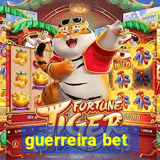 guerreira bet