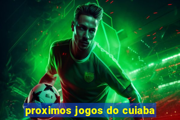 proximos jogos do cuiaba