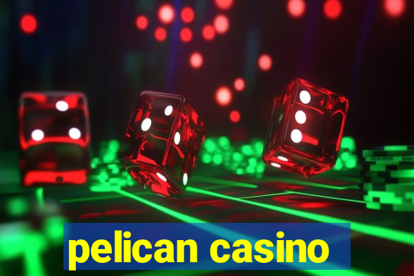 pelican casino