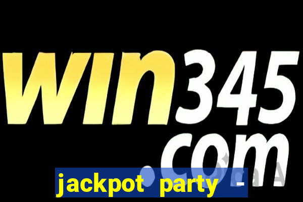 jackpot party - happy vegas