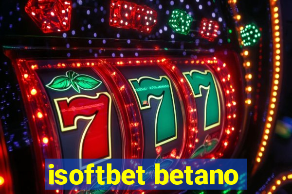 isoftbet betano