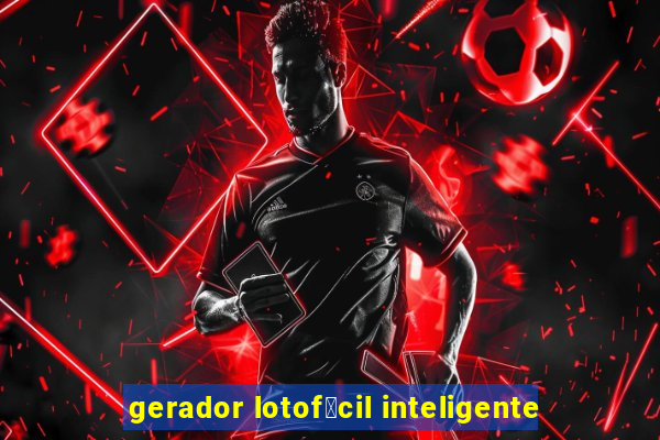 gerador lotof谩cil inteligente