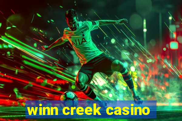 winn creek casino