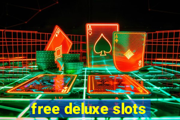 free deluxe slots