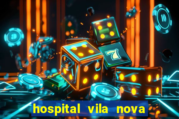 hospital vila nova star trabalhe conosco