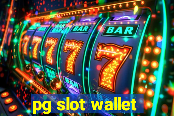 pg slot wallet