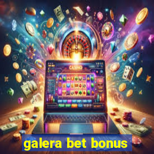 galera bet bonus