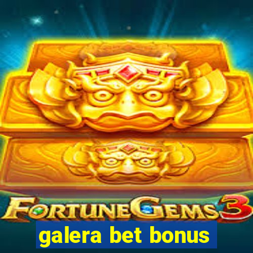 galera bet bonus