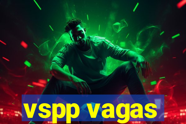 vspp vagas