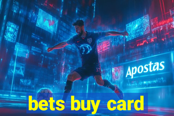 bets buy card